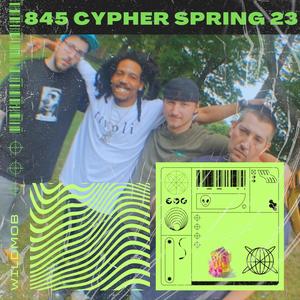 845 Cypher Spring 23 (feat. Stephen Umbro, Sean Shepherd, Gavin Di Different & Profit) [Explicit]