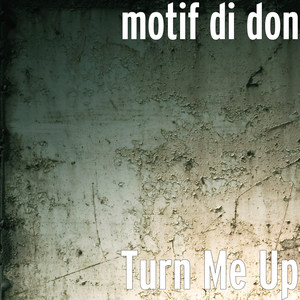 Turn Me Up