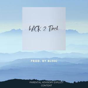 BACK TO BACK(feat. Cadell Black) (Explicit)