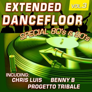 Extended Dancefloor Vol. 3 - Special 80’s & 90’s