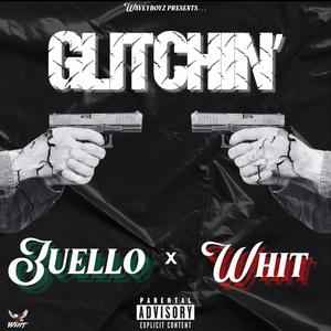 Glitchin' (feat. Whit) (Explicit)