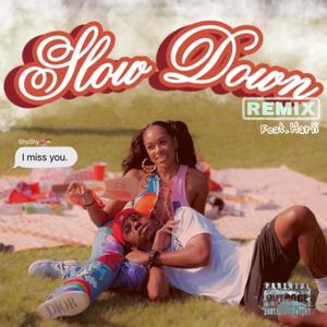 The Kid AyeeZee - Slow Down (feat. Harii) (Remix|Explicit)