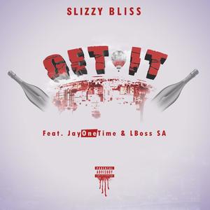 Get Get It (feat. Lboss SA & JayOneTime) [Explicit]