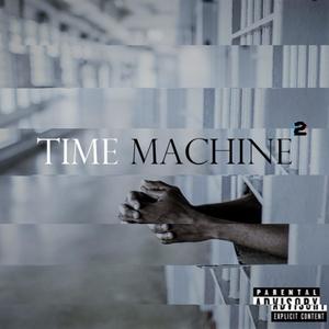 Time Machine 2 (Explicit)