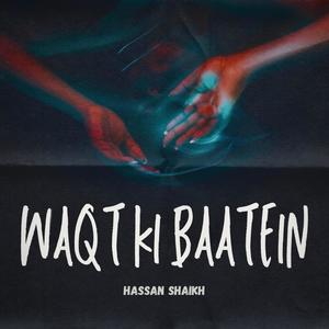 Waqt Ki Baatein (Studio Version)