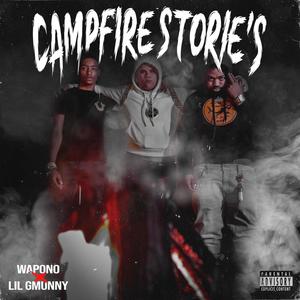 Campfire stories (feat. Lil gmunny) [Explicit]