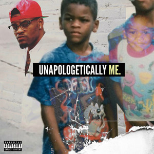 Unapologetically Me. (Explicit)