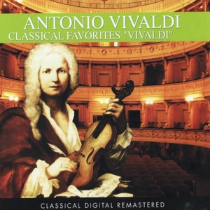 Antonio Vivaldi : Classical Favorites (Classic Collection)