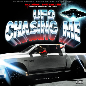 UFO Chasing Me (Explicit)
