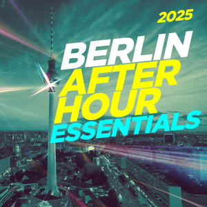 Berlin After Hour Essentials 2025
