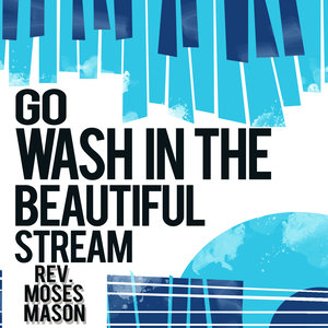 Go Wash in the Beautiful Stream