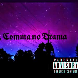 ,comma no drama (Explicit)