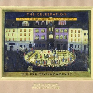 Bach: The Brandenburg Concertos, The Celebration