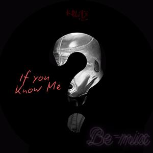 If You Know Me (Bleezy Bemix|Explicit)