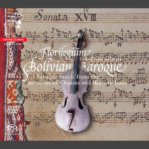 Bolivian Baroque: Music from the Missions of Chiquitos and Moxos Indians