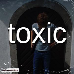 toxic (Explicit)