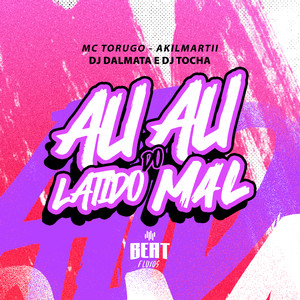 Au Au Latido do Mal (Explicit)