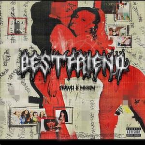 BESTFR1END (feat. AWWLI & MXXSM) (Explicit)