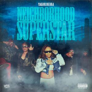 Neighborhood Superstar (Explicit)
