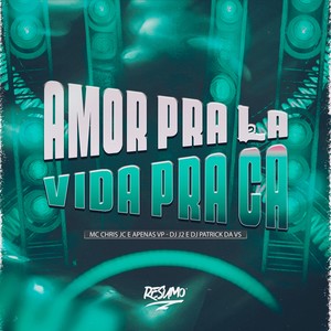 AMOR PRA LA VIDA PRA CÁ