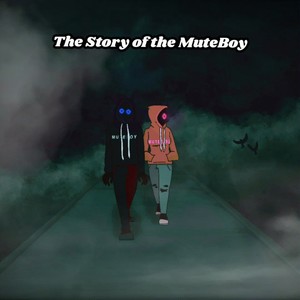 The Story of the MuteBoy (feat. We Skeem)