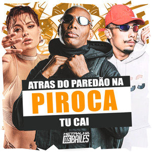 Atras do Paredão na Piroca Tu Cai (Explicit)