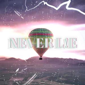 NEVER L!E (Explicit)