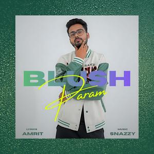 Blush (feat. Amrit & Snazzy)