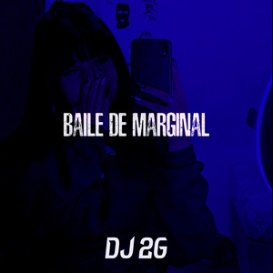 Baile de Marginal (Explicit)