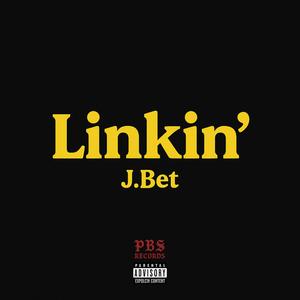Linkin' (feat. J.B.T) (Explicit)