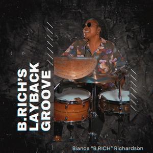 B.RICH'S LAYBACK GROOVE
