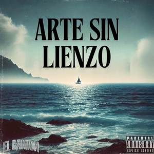 ARTE SIN LIENZO (Explicit)