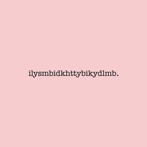 ilysmbidkhttybikydlmb. (Explicit)