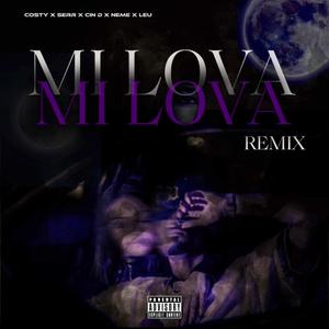 MI LOVA (feat. NEMESVS, CIN D, COSTY & SERR) (REMIX|Explicit)