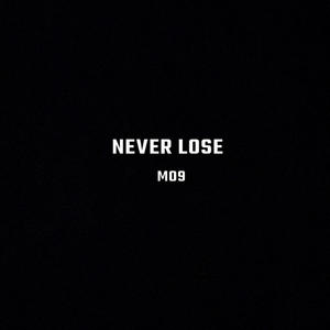 MO9 (Never Lose)