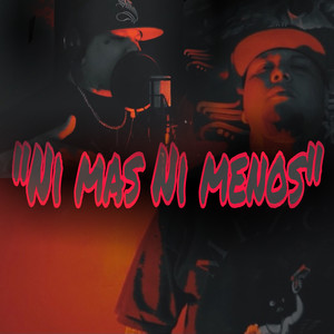 Ni Más Ni Menos (Explicit)