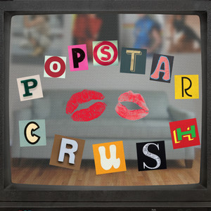 Popstar Crush (Explicit)