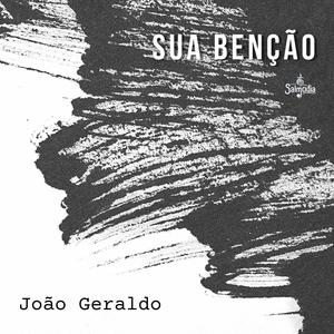 Sua Benção (Salmo 67) (feat. João Geraldo)