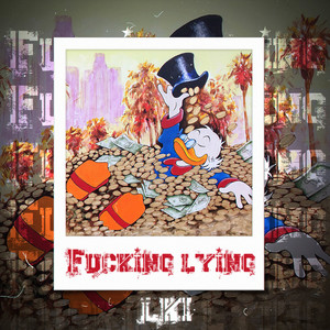 ****ing Lying (Explicit)