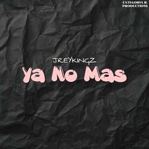 Ya No Mas (Explicit)