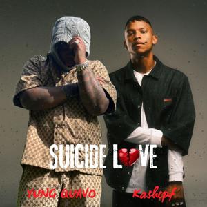 Suicide Love (feat. Kashcpt) (Explicit)