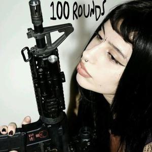 100 ROUNDS (Explicit)