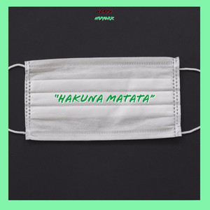 Hakuna Matata (Explicit)