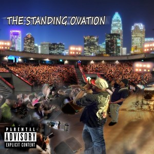 The Standin Ovation (Explicit)