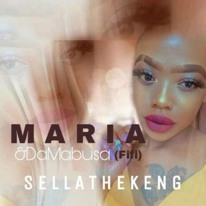 SELLATHEKENG-MARIA SINGER And DaMabusa (Explicit)