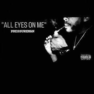 All Eyes On Me (Explicit)