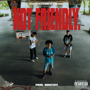 NOT FRIENDLY (Explicit)