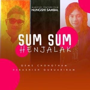 SUM SUM HENJALAK(feat. Debashish Guruaribam)