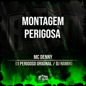 Montagem Perigosa (Explicit)