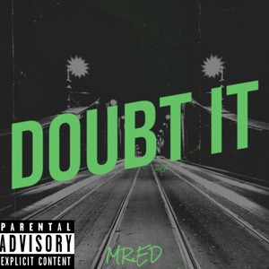 Doubt it (Explicit)